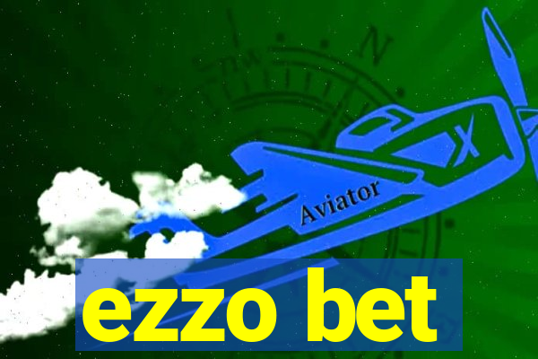 ezzo bet